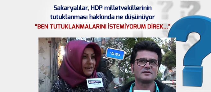 Sakaryalılar, HDP milletvekillerinin tutuklanması hakkında konuştu