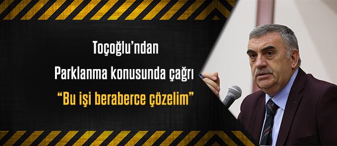 Toçoğlu Mecliste parklanmaya değindi