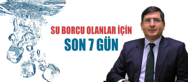 Su borcu olanlar için  son 7 gün