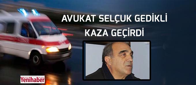  Selçuk Gedikli, kaza geçirdi