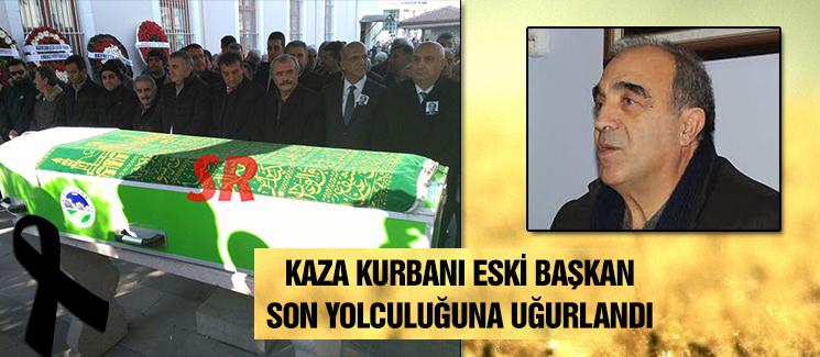 Selçuk Gedikli son yolculuğuna uğurlandı