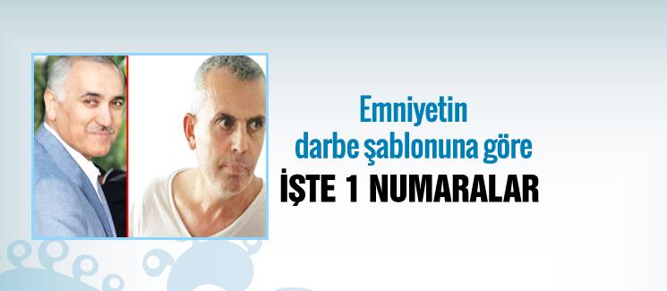 Emniyetin darbe şablonuna göre işte 1 numaralar