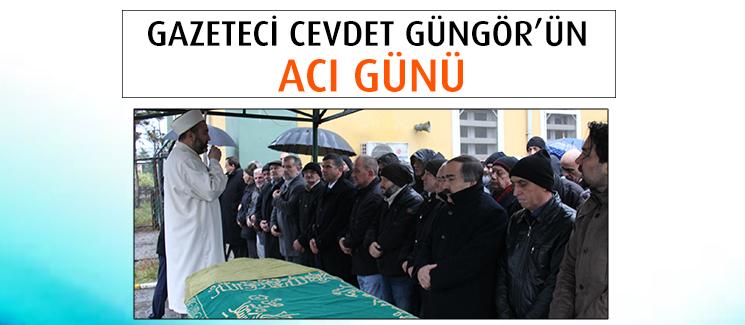 Güngör ailesinin acı günü