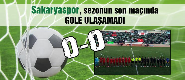 Sakaryaspor, sezonun son maçında gole ulaşamadı