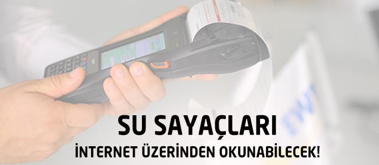 Artık sayaçlar internet üzerinden okunabilecek!