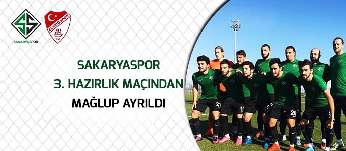 Sakaryaspor 3. hazırlık maçından mağlup ayrıldı