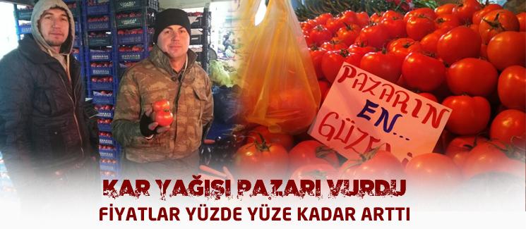 Kar yağışı pazarı vurdu, fiyatlar yüzde yüz arttı