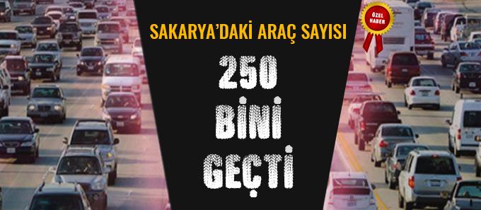 Sakarya'daki araç sayısı 250 bini geçti