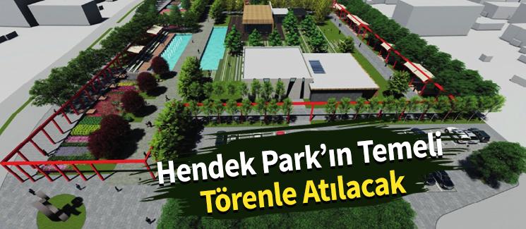 Hendek Parkın temeli atılıyor
