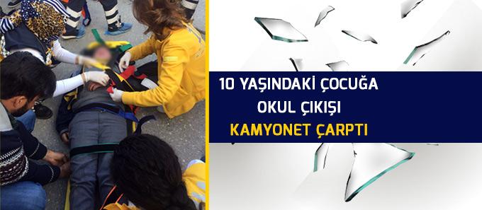 Okul çıkışında kamyonet çarptı