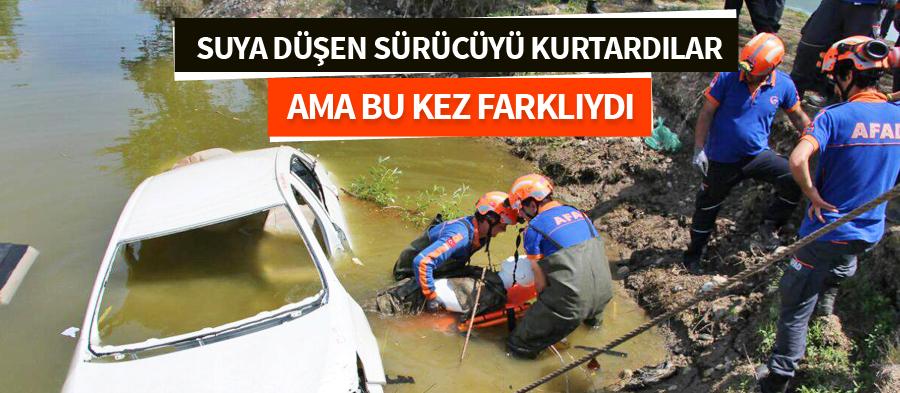 Aracıyla suya düşen sürücüyü kurtardılar