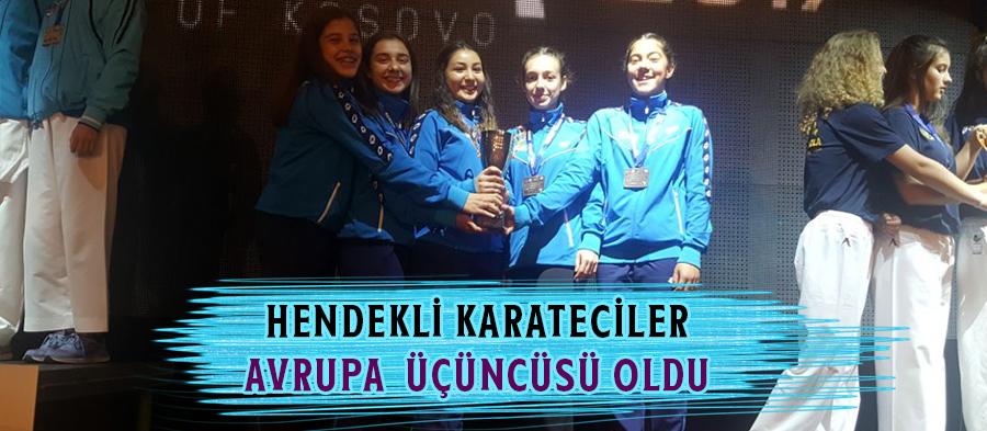 Hendekli karateciler Avrupa Üçüncüsü oldu