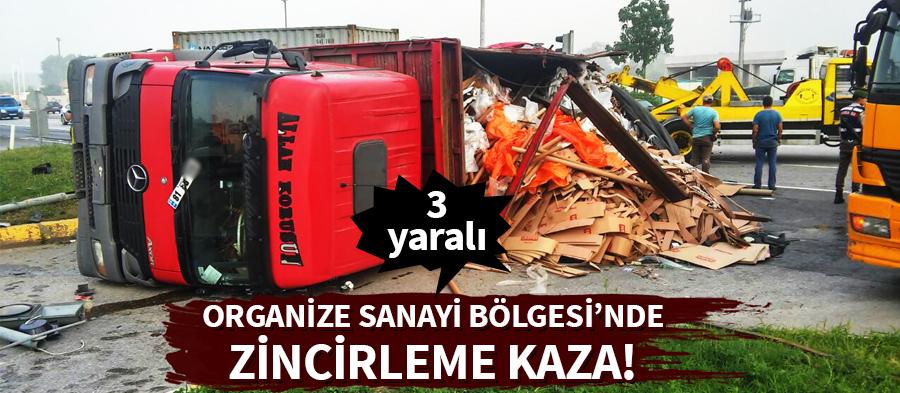 Organize Sanayi Bölgesi'nde zincirleme kaza