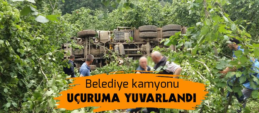 Kamyon uçuruma yuvarlandı