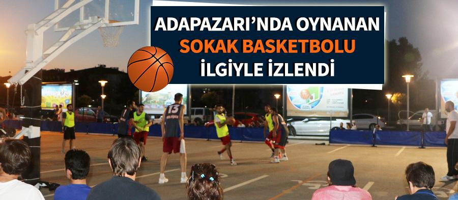 Sokak basketbolu ilgiyle izlendi