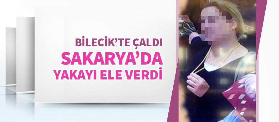 Bilecik'te çaldı Sakarya'da yakalandı