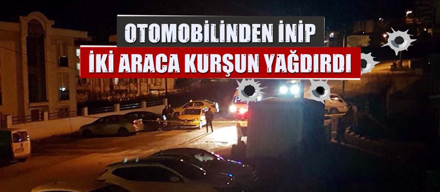 Kendi otomobilinden inip iki araca kurşun yağdırdı