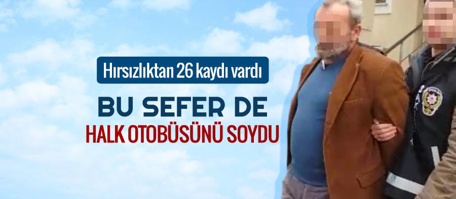 Halk otobüsünden hırsızlık yapan zanlı tutuklandı