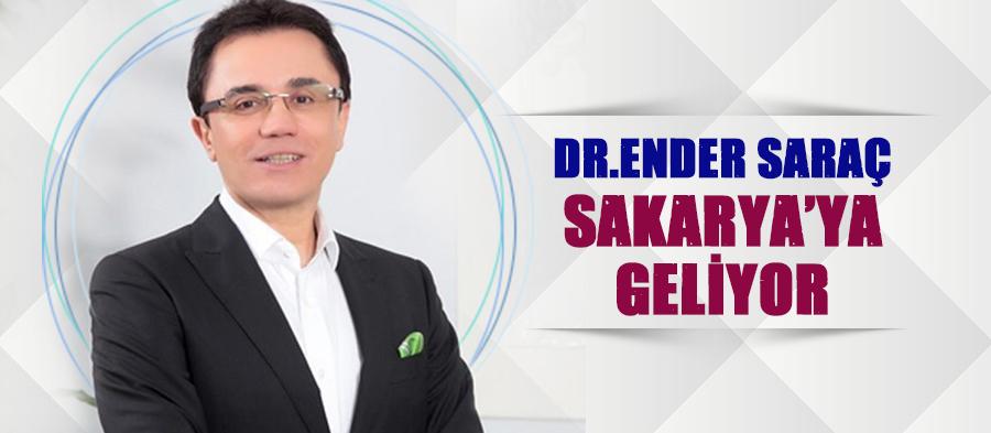 Dr.Ender Saraç Sakarya'ya geliyor 