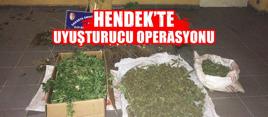 Hendek'te uyuşturucu operasyonu