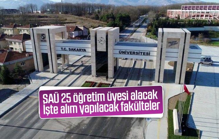 SAÜ 25 öğretim üyesi alacak