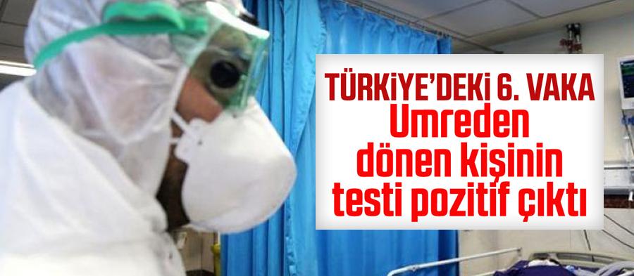 Umre'den döndü Korona çıktı; Vaka sayısı 6 oldu