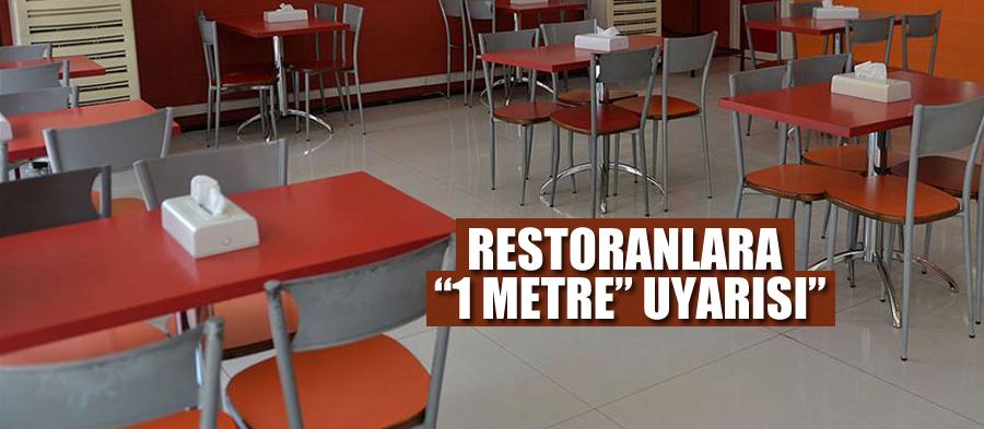 Restoranlara 1 metre uyarısı