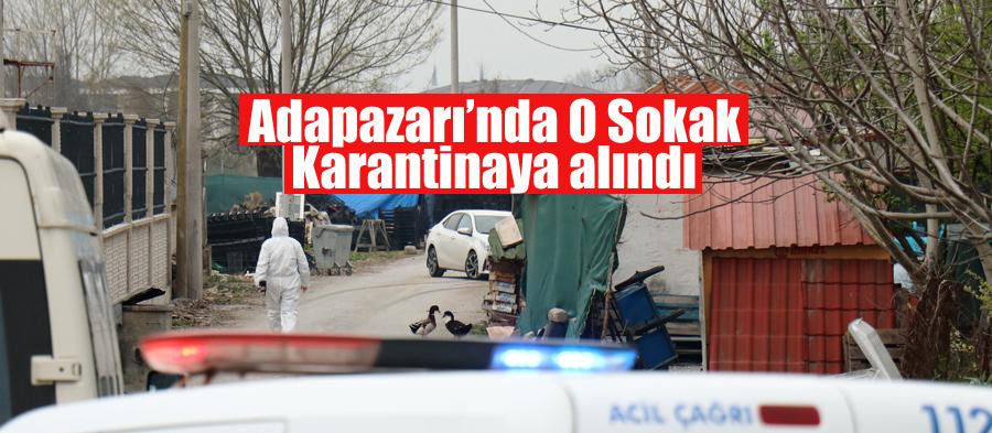 O sokak karantinaya alındı