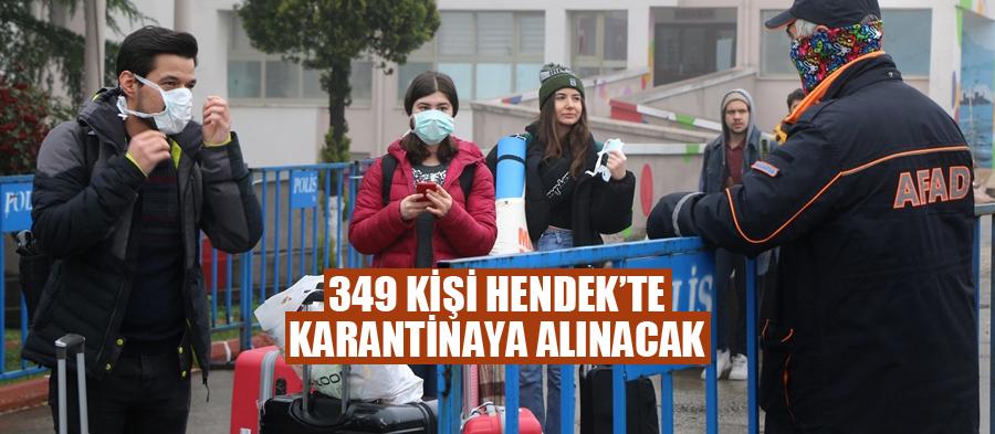 349 kişi Hendek'te karantinaya alınacak