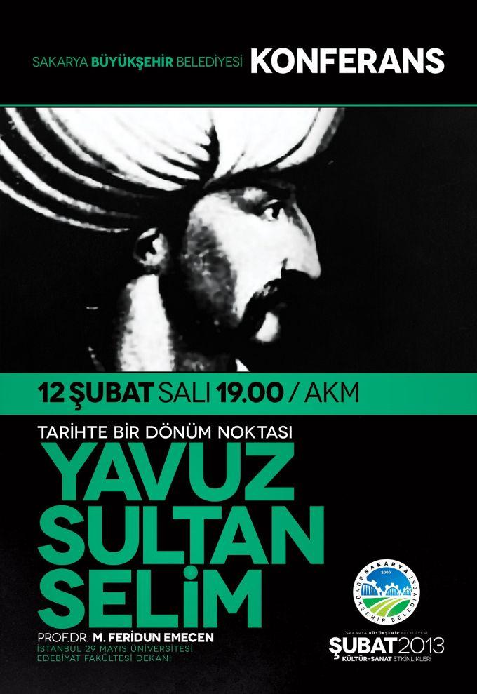 Sakarya'da Yavuz Sultan Selim anlatılacak