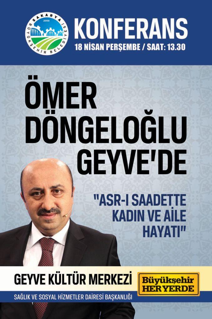 Ömer Döngeloğlu şimdi de Geyve'ye geliyor