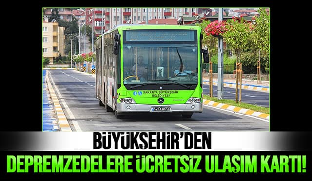 Büyükşehir depremzedelere ücretsiz ulaşım imkanı