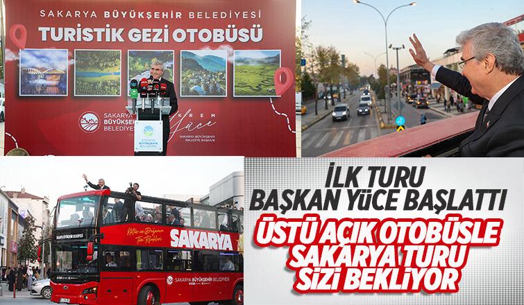 Üstü Açık Turizm Otobüsü Sakarya'yı Keşfe Çıkıyor