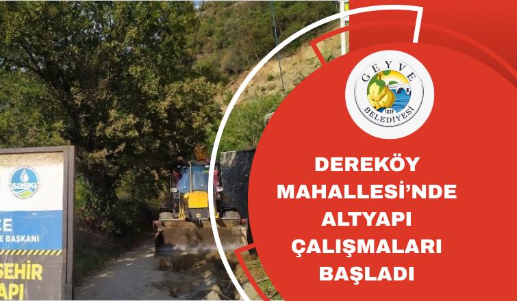 Geyve Dereköy Mahallesi'nde Alt Yapı Çalışmaları Başladı