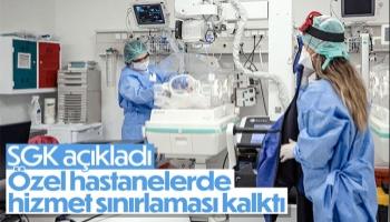 SGK, özel hastanelerin sigortalı hastalara hizmet sınırlamasını kaldırdı